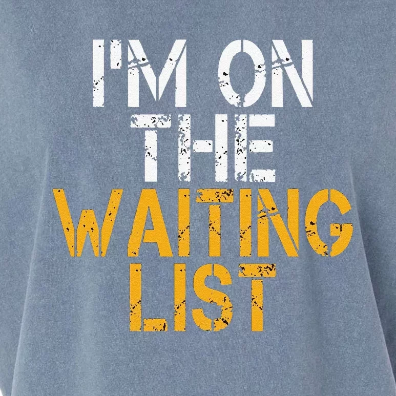 Funny IM On The Waiting List Green Bay Garment-Dyed Women's Muscle Tee