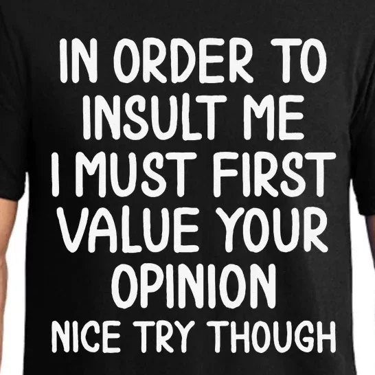 Funny In Order To Insult Me. Joke Sarcastic Pajama Set