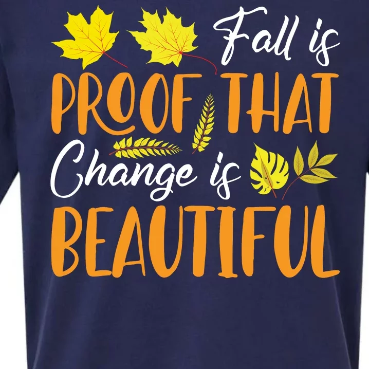 Fall Is Proof That Change Is Beautiful Sueded Cloud Jersey T-Shirt