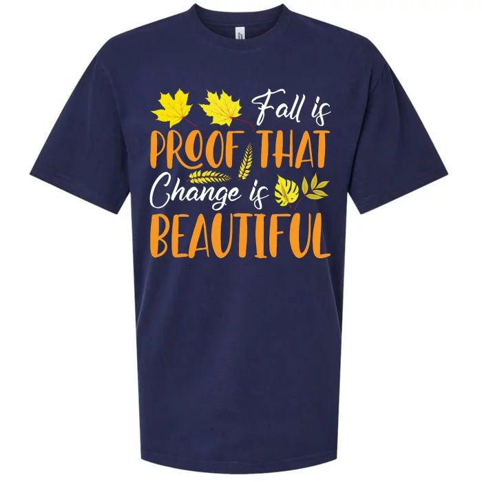 Fall Is Proof That Change Is Beautiful Sueded Cloud Jersey T-Shirt