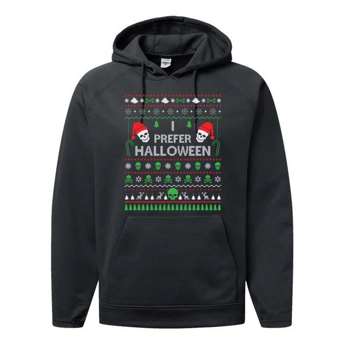 Funny I Prefer Halloween Christmas Sweater Best Ugly X-mas Performance Fleece Hoodie