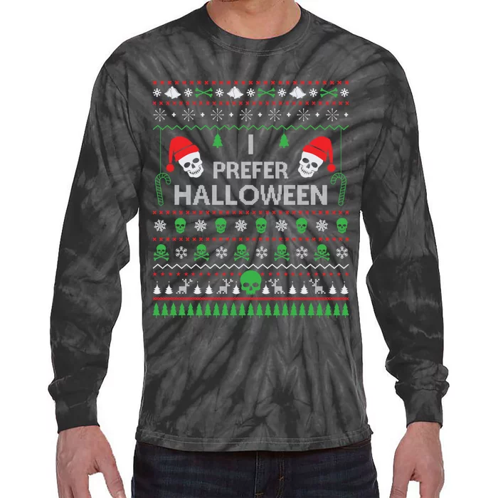 Funny I Prefer Halloween Christmas Sweater Best Ugly X-mas Tie-Dye Long Sleeve Shirt