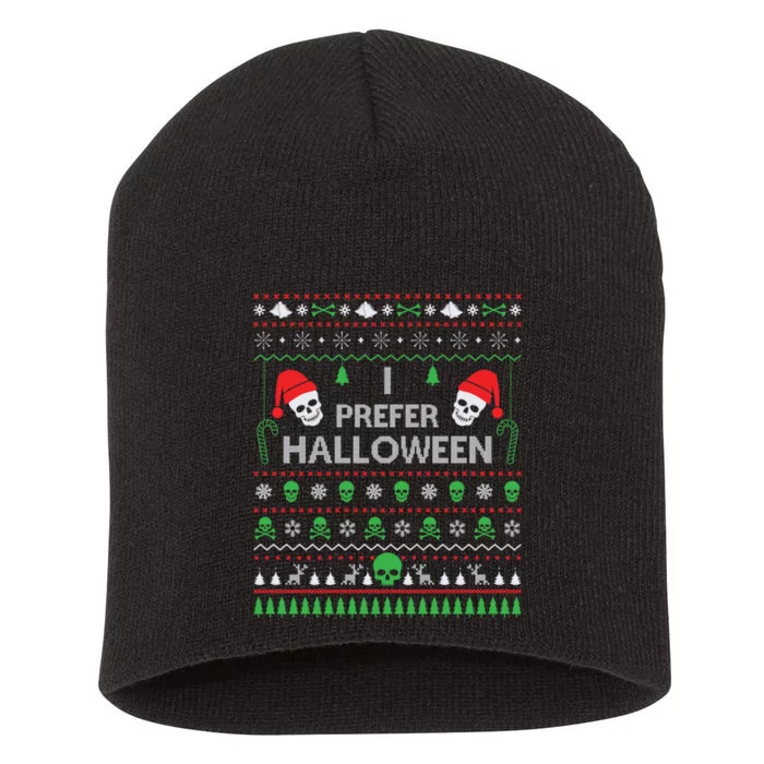 Funny I Prefer Halloween Christmas Sweater Best Ugly X-mas Short Acrylic Beanie