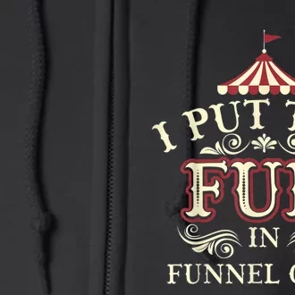 Funny I Put The Fun In Funnel Cake Cute Dessert Gift Full Zip Hoodie