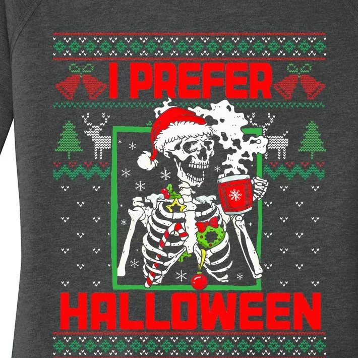 Funny I Prefer Halloween Skeleton Ugly Christmas Sweater Women's Perfect Tri Tunic Long Sleeve Shirt