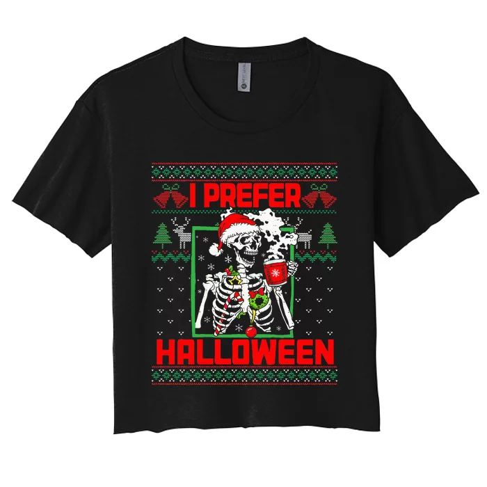 Funny I Prefer Halloween Skeleton Ugly Christmas Sweater Women's Crop Top Tee