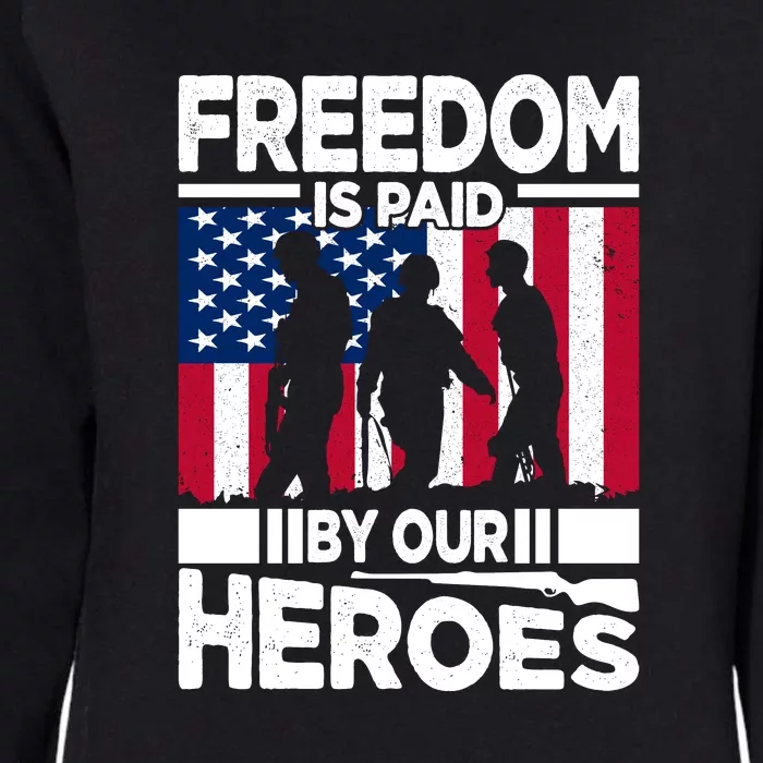 Freedom Is Paid By Our Heroes Memorial Day Gift Womens California Wash Sweatshirt