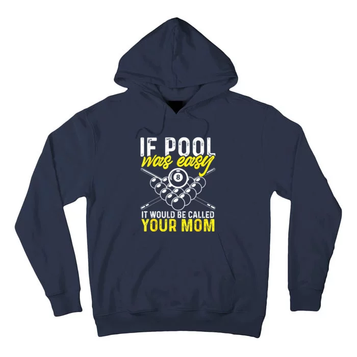 Funny If Pool Was Easy Billiard Player Gift Tall Hoodie