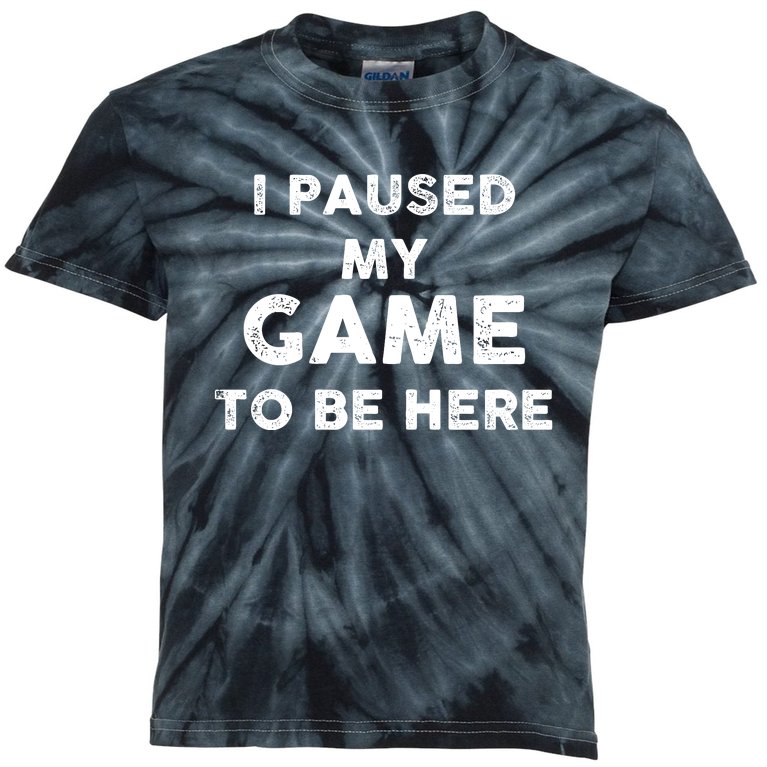 Funny I Paused My Game To Be Here Video Game Meme Design Kids Tie-Dye T-Shirt
