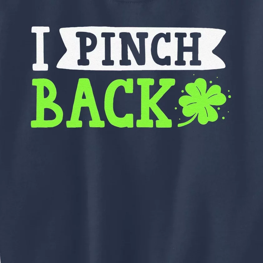 Funny I Pinch Back Saint Patrick's Day Lucky Irish Clover Kids Sweatshirt