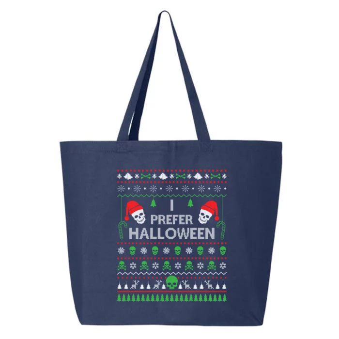 Funny I Prefer Halloween Christmas Sweater Best Ugly Xmas Cute Gift 25L Jumbo Tote