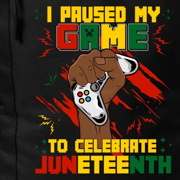 Funny I Paused My Game To Celebrate Juneteenth Black Gamers Daily Commute Backpack