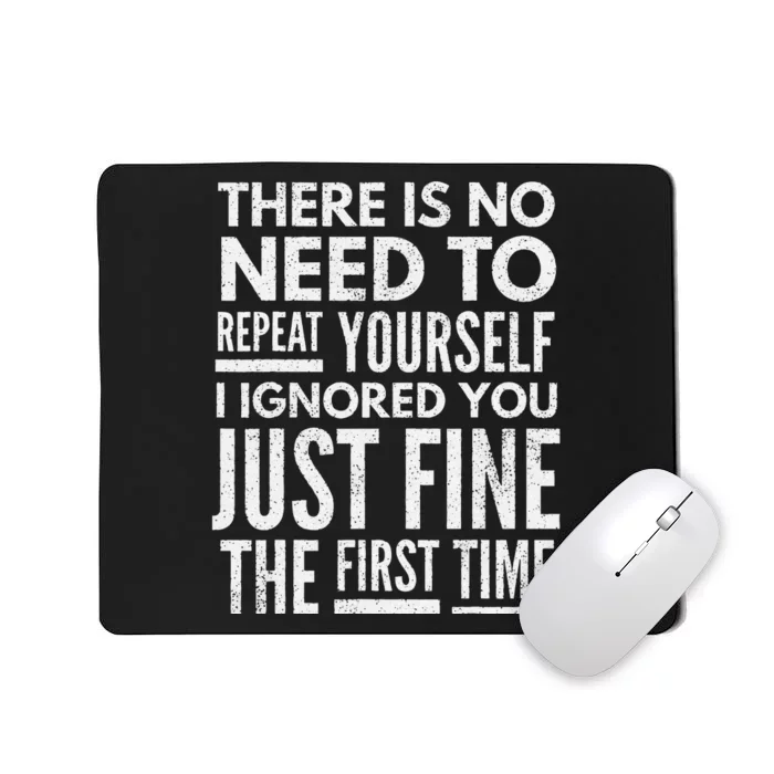 Funny Ignoring People Mousepad