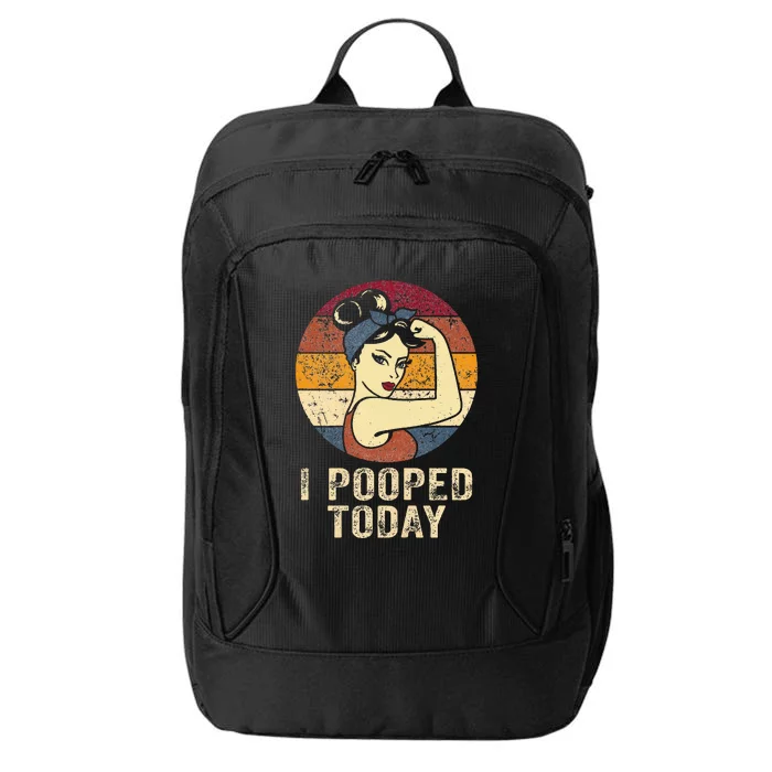 Funny I Pooped Today Retro Rosie Funny Humor I Pooped City Backpack