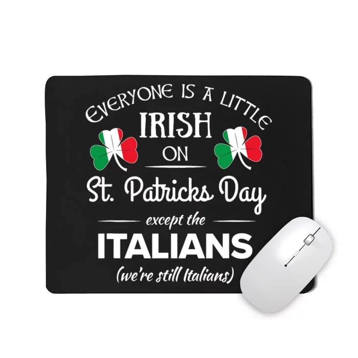 Funny Italian Pride Irish St. Patricks Day Italians Mousepad