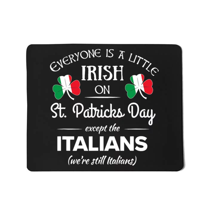 Funny Italian Pride Irish St. Patricks Day Italians Mousepad