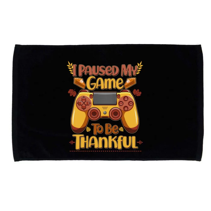 Funny I Paused My Game To Be Thankful Microfiber Hand Towel