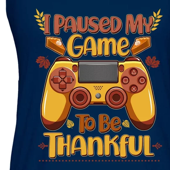 Funny I Paused My Game To Be Thankful Ladies Essential Flowy Tank