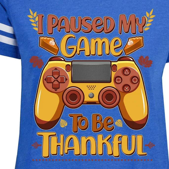 Funny I Paused My Game To Be Thankful Enza Ladies Jersey Football T-Shirt