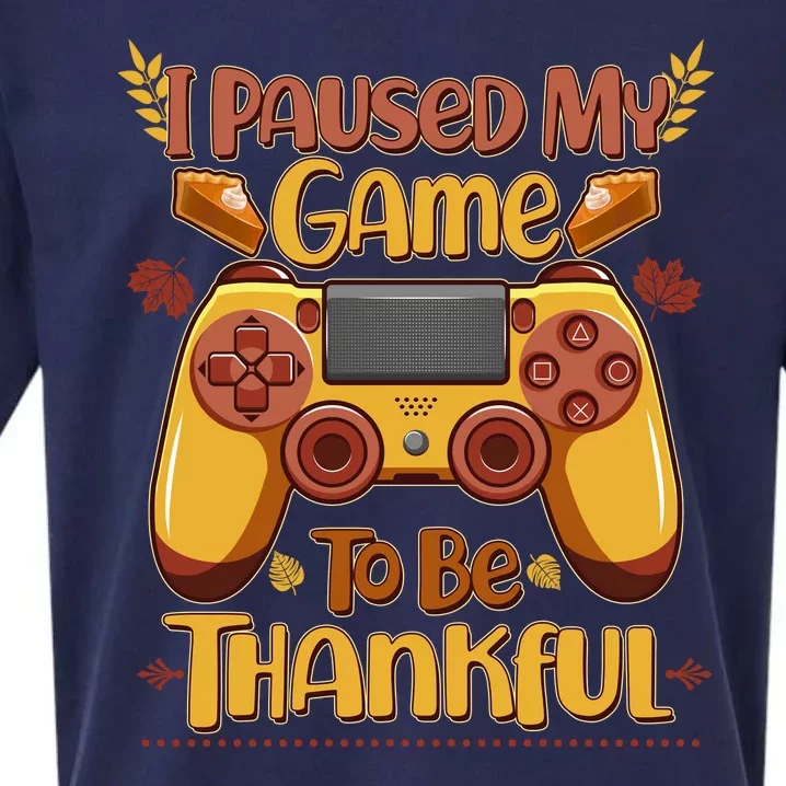 Funny I Paused My Game To Be Thankful Sueded Cloud Jersey T-Shirt