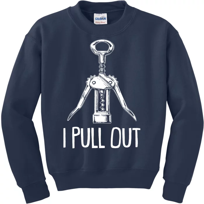 Funny I Pull Out Wine Corkscrew Kids Sweatshirt