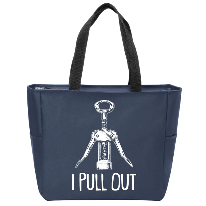 Funny I Pull Out Wine Corkscrew Zip Tote Bag