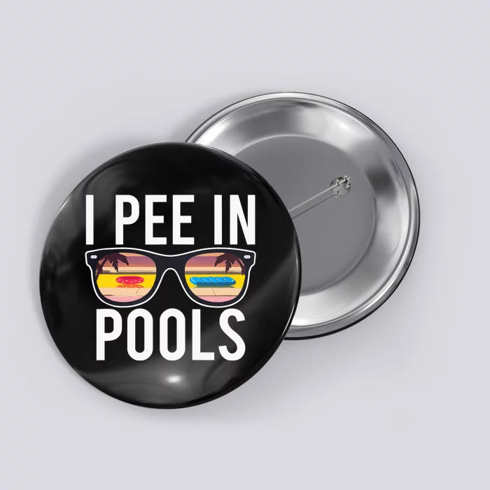 Funny I Pee In Pools Button