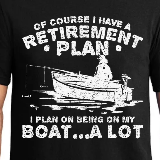 Funny I Plan On Beeing On My Boat Retirement Boat Pajama Set