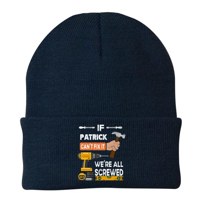 Funny If Patrick Can't Fix It No One Can Handy Carpenter Gift Knit Cap Winter Beanie