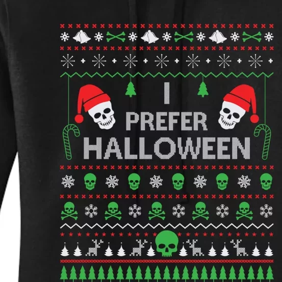 Funny I Prefer Halloween Christmas Sweater Best Ugly Xmas Women's Pullover Hoodie