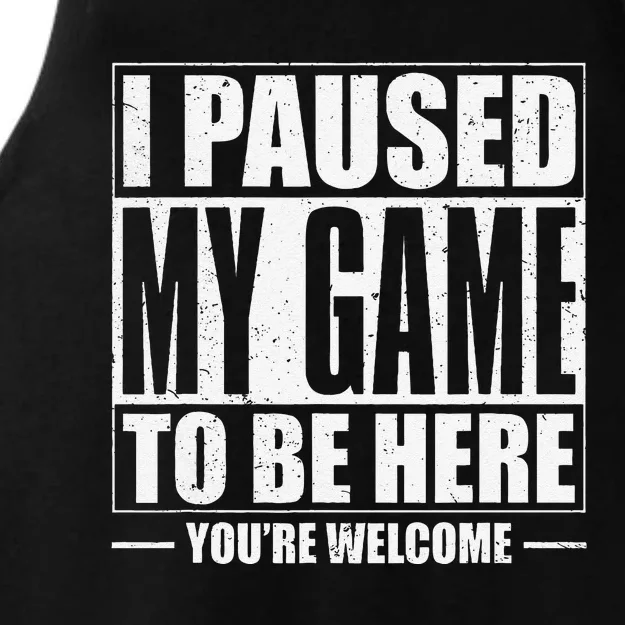 Funny I Paused My Game To Be Here Gaming Shirts Gamer Ladies Tri-Blend Wicking Tank