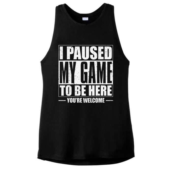 Funny I Paused My Game To Be Here Gaming Shirts Gamer Ladies Tri-Blend Wicking Tank