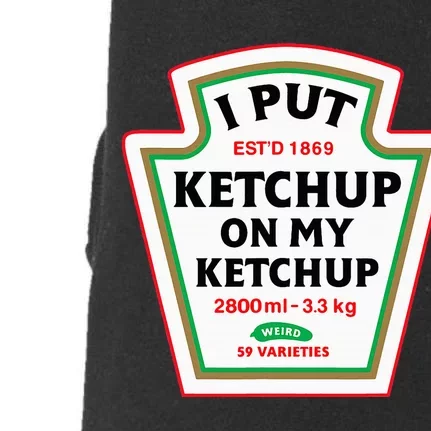 Funny I Put K.E.T.C.H.U.P On My K.E.T.C.H.U.P Condiment Catsup Design Doggie 3-End Fleece Hoodie