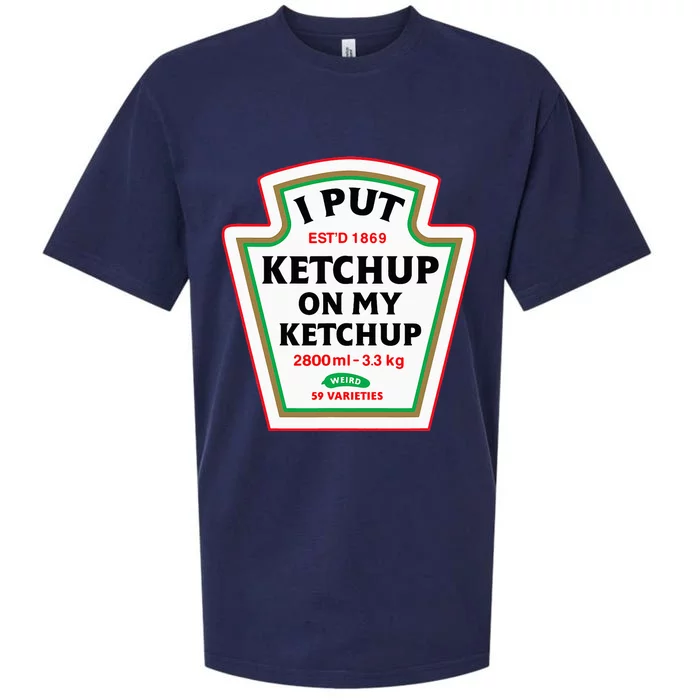 Funny I Put K.E.T.C.H.U.P On My K.E.T.C.H.U.P Condiment Catsup Design Sueded Cloud Jersey T-Shirt