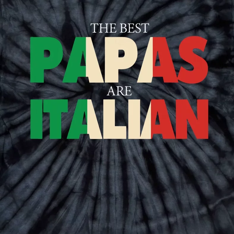 Funny Italian Papa Gift Best Papas Are Italian Flag Tie-Dye T-Shirt