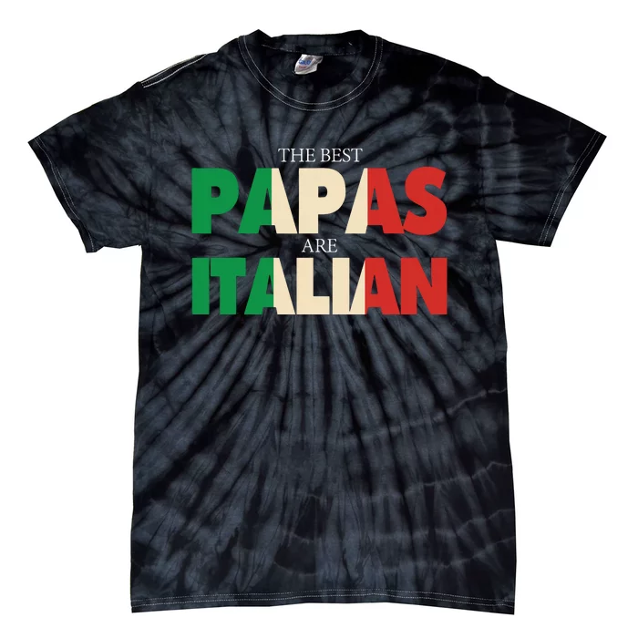 Funny Italian Papa Gift Best Papas Are Italian Flag Tie-Dye T-Shirt