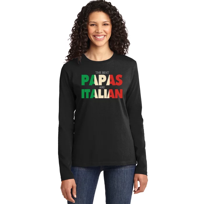 Funny Italian Papa Gift Best Papas Are Italian Flag Ladies Long Sleeve Shirt