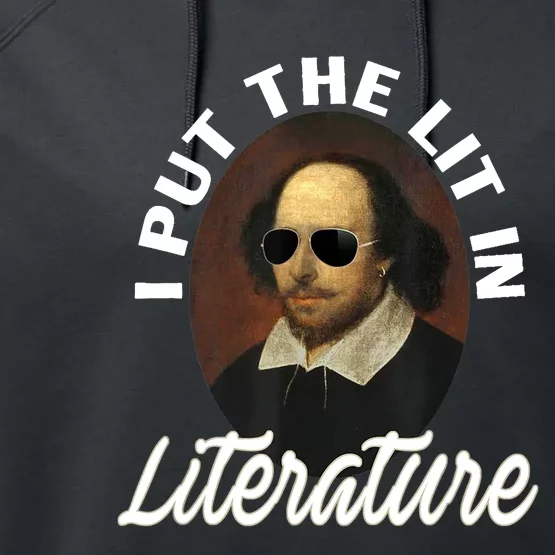 Funny I Put The Lit In Literature Gift Retro Funny Shakespeare Gift Performance Fleece Hoodie