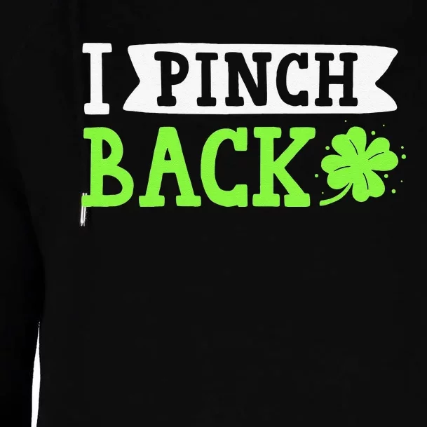 Funny I Pinch Back Saint Patrick's Day Lucky Irish Clover Womens Funnel Neck Pullover Hood