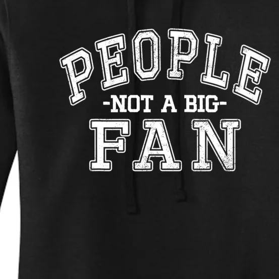 Funny Introvert Quotes People Not A Big Fan Women's Pullover Hoodie