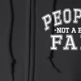 Funny Introvert Quotes People Not A Big Fan Full Zip Hoodie