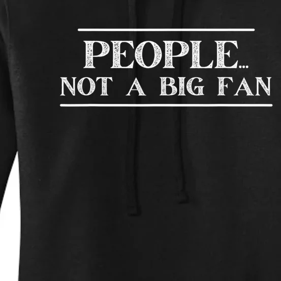 Funny Introvert Quotes People Not A Big Fan Women's Pullover Hoodie