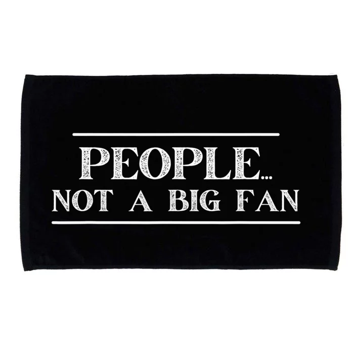 Funny Introvert Quotes People Not A Big Fan Microfiber Hand Towel