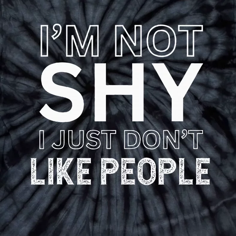 Funny Introvert Quotes And Sayings About Not Being Shy Tie-Dye T-Shirt