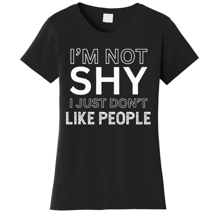 Funny Introvert Quotes And Sayings About Not Being Shy Women's T-Shirt