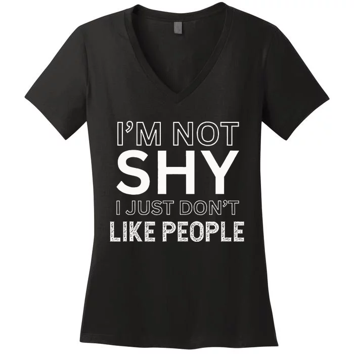 Funny Introvert Quotes And Sayings About Not Being Shy Women's V-Neck T-Shirt