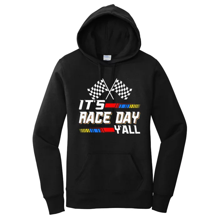 Funny Its Race Day Yall Checkered Flag Racing Track Women's Pullover Hoodie