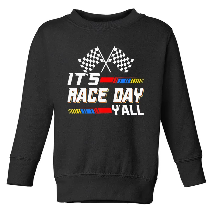 Funny Its Race Day Yall Checkered Flag Racing Track Toddler Sweatshirt