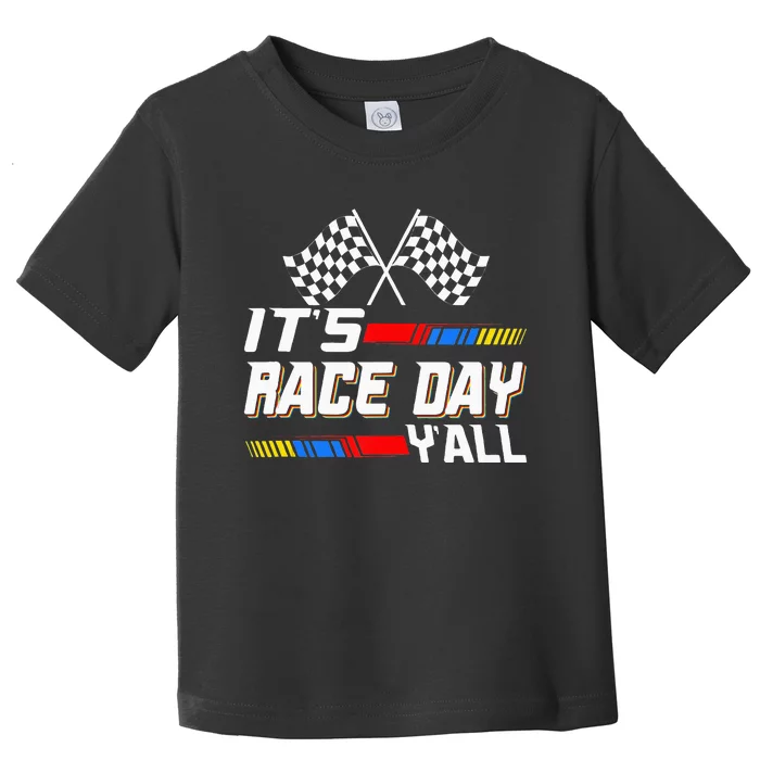 Funny Its Race Day Yall Checkered Flag Racing Track Toddler T-Shirt