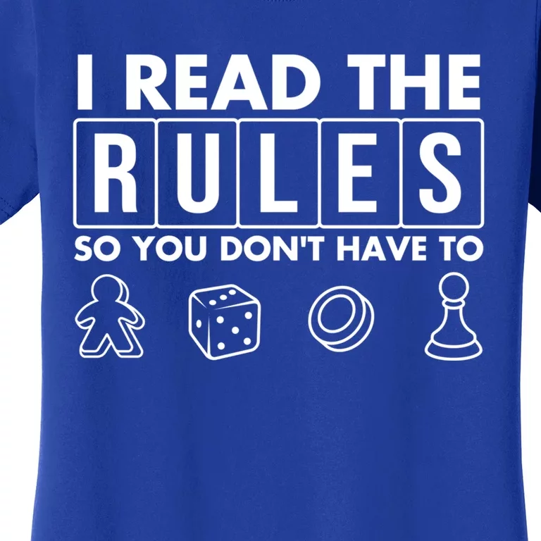 Funny I Read The Rules So You Dont Have To Board Game Gift Women's T-Shirt